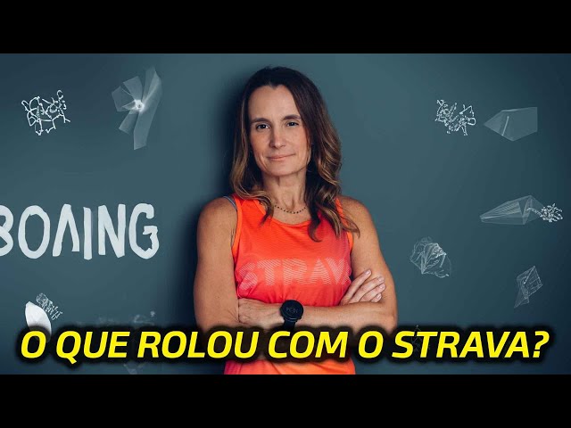 O que ACONTECEU com o STRAVA, ROSANA?