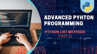 Python List Methods: Everything You Need to Know (Part 3) - Take Your Skills to the Next Level