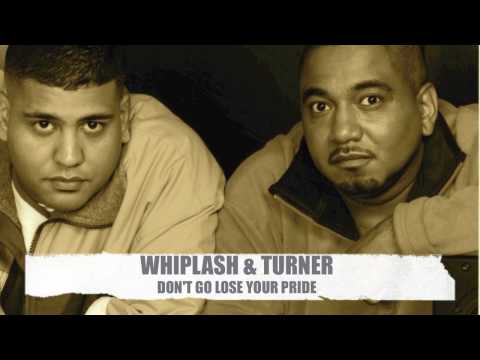 Whiplash & Turner  - Don't Go Lose Your Pride