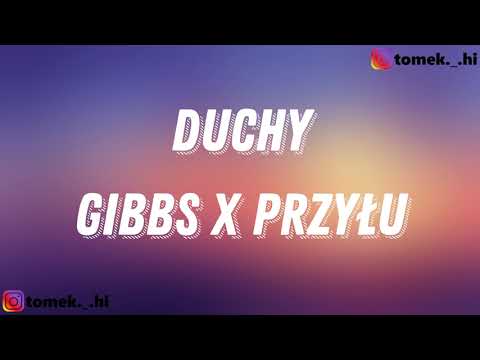 Gibbs x Przyłu - DUCHY (TEKST/LYRICS)