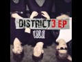 District 3 Dead to me 