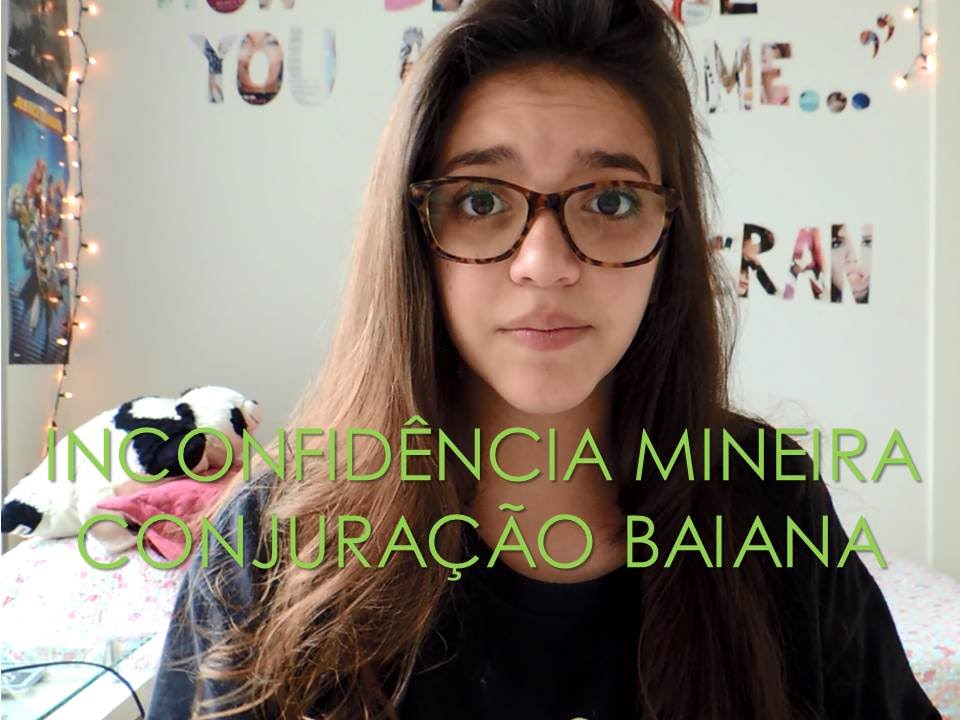 Resumo de História: Inconfidência Mineira e Conjuração Baiana (Débora Aladim)