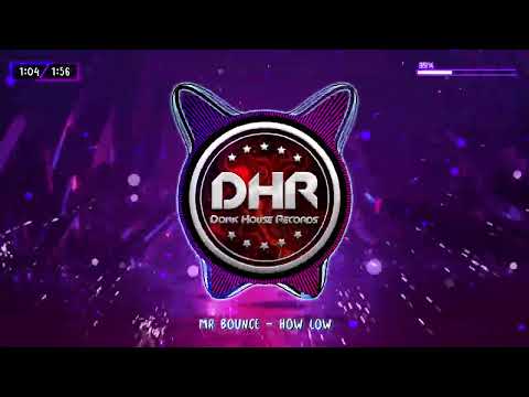 Mr Bounce - How Low - DHR