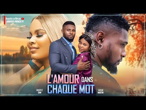 L'amour Dans Chaque Mot - Maurice Sam et Sarian Martin - Films français de Nollywood 2025