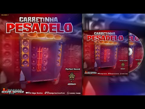 CD Carretinha Pesadelo BY Perfect Sound Equipamientos - DJ Edgar Benitez ( Som Automotivos )