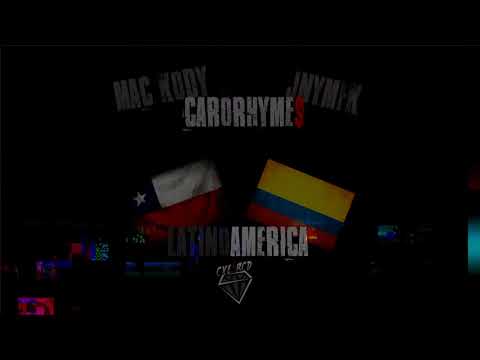 MACKODY x CARORHYMES x JNYMFK / LATINOAMERICA