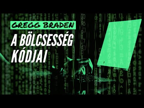 A Bölcsesség Kódjai - Gregg Braden magyarul
