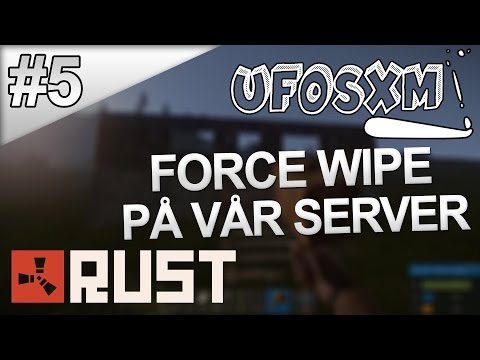 Rust - #5 - Force Wipe på vår server