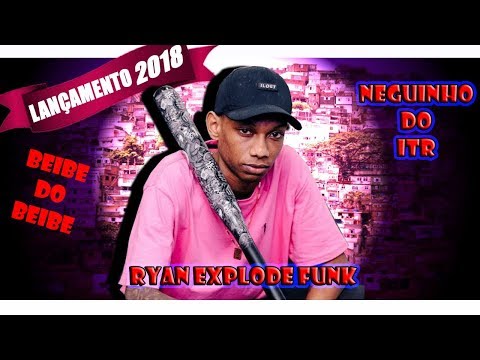 Mc Neguinho ITR - Beibe do Beibe Lançamento 2018