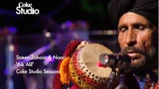 Aik Alif | Noori & Saieen Zahoor | Season 2 | Coke Studio