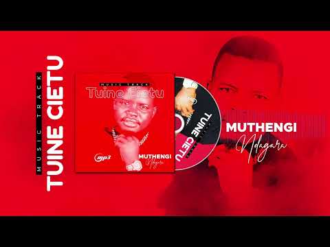 Tuine Cietu By MCA Muthengi Ndagara