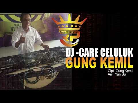 DJ CARA  CELULUK - GUNG KEMIL  full bass bikin ajep ajep