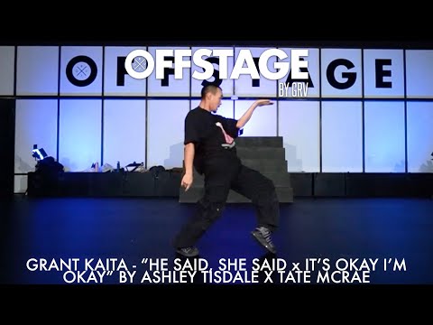 Grant Kaita choreography to “He Said, She Said x It’s ok I’m ok” by Ashley Tisdale x Tate McRae