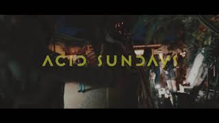 Acid Sundays August 13th