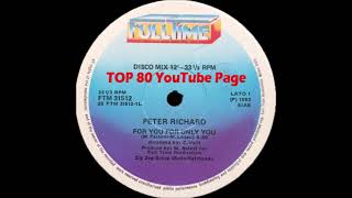 Peter Richard - For You For Only You (Extended Version)