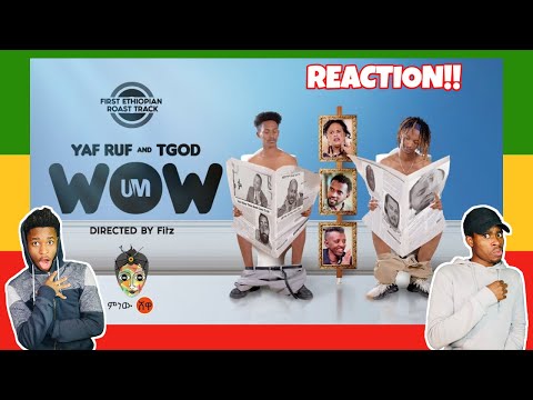 Yaf-Ruf x TGOD (ሀበሻን MEME) WOW - (Official Video) New Ethiopian Roast Track 2021 - REACTION VIDEO!