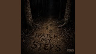 Watch my steps (feat. Cowbwoi)