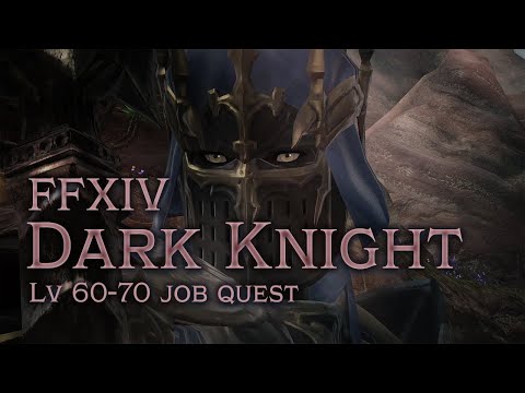 FFXIV Dark Knight Job Quest [lv 60-70]
