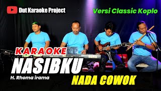Download lagu NASIBKU KARAOKE NADA COWOK (RHOMA IRAMA) VERSI KOPLO mp3