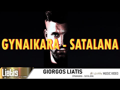 Giorgos Liatis - Gynaikara / Satalana remix 2024