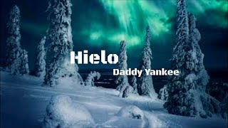 Daddy Yankee - Hielo (LETRA) | 2018