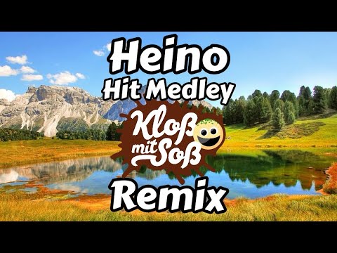 Heino Hit Medley (Kloß mit Soß Remix)