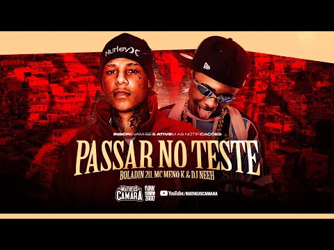 Boladin 211 e MC Meno K - Bebê Se Tu Passar No Teste (DJ Neeh) 2025
