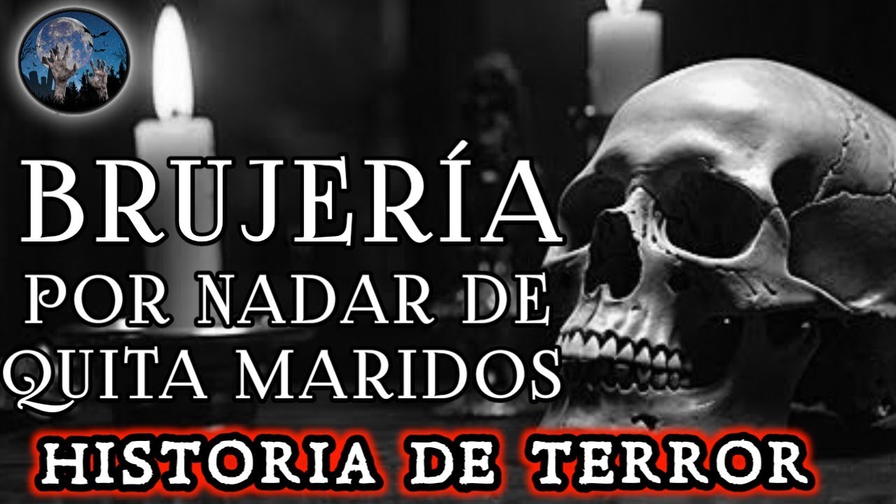 BRUJERIA POR ANDAR DE ROBA MARIDOS, PENSE QUE MI BELLEZA LO PODIA TODO | HISTORIAS DE TERROR