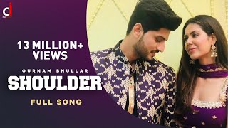 Shoulder (Full Audio) Gurnam Bhullar   Gur Sidhu  