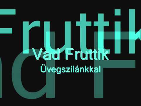download lagu mp3 mp4 Vad Fruttik Dalszveg, download lagu Vad Fruttik Dalszveg gratis, unduh video klip Vad Fruttik Dalszveg