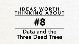 Data and the Three Dead Trees