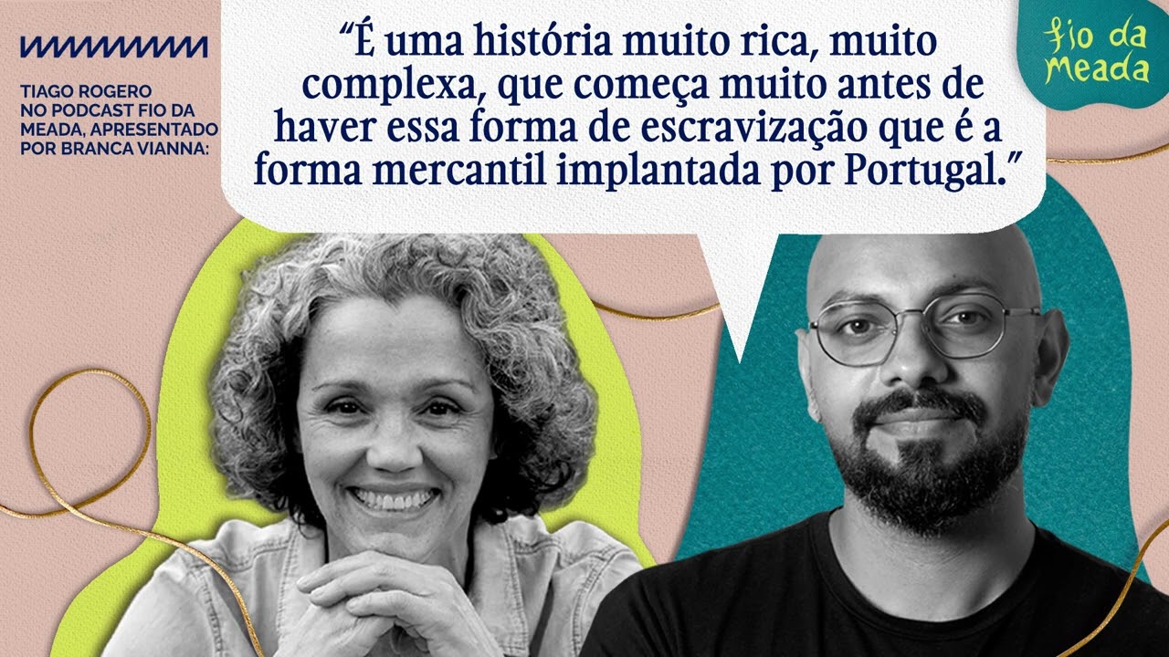 Tiago Rogero coloca o negro no centro da história | Podcast Fio da Meada