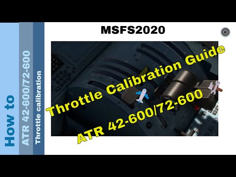 How to Perform Throttle Calibration in the ATR 42-600/72-600 | MSFS 2020 Tutorial ✈️🛠️