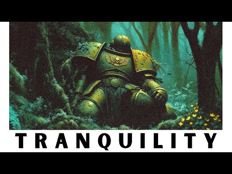 Lush Forests of Caliban, My Resting Place | 40K inspired ambient music for deep rest & productivity