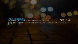 Download lagu B H C,KT2K & Blager -  I'M Sorry mp3