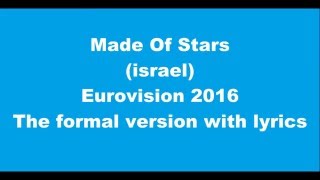 Eurovision 2016 (Israel) Made Of Stars the formal version lyrics
