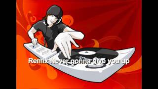 Remix Never gonna give you up - Dj Mowz & Sander van Wonderen