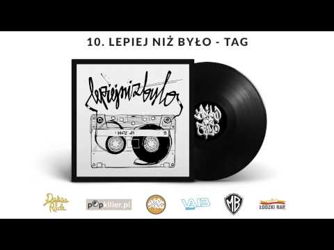 Lepiej niż było - 10 - Tag