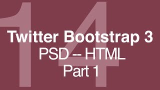 Twitter Bootstrap 3 Tutorials #14: Converting a PSD Layout Part1