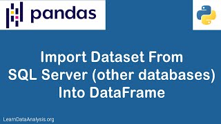 Import data From SQL Server into a DataFrame | pandas Tutorial