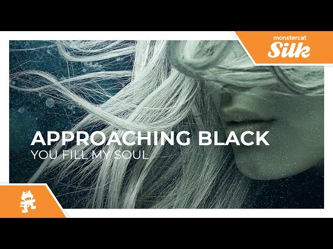 Approaching Black - You Fill My Soul [Monstercat Release]