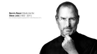 Dennis Ruyer - Steve Jobs Tribute mix