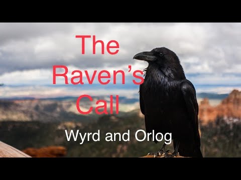 The Raven's Call - Ep 80 - Wyrd And Orlog
