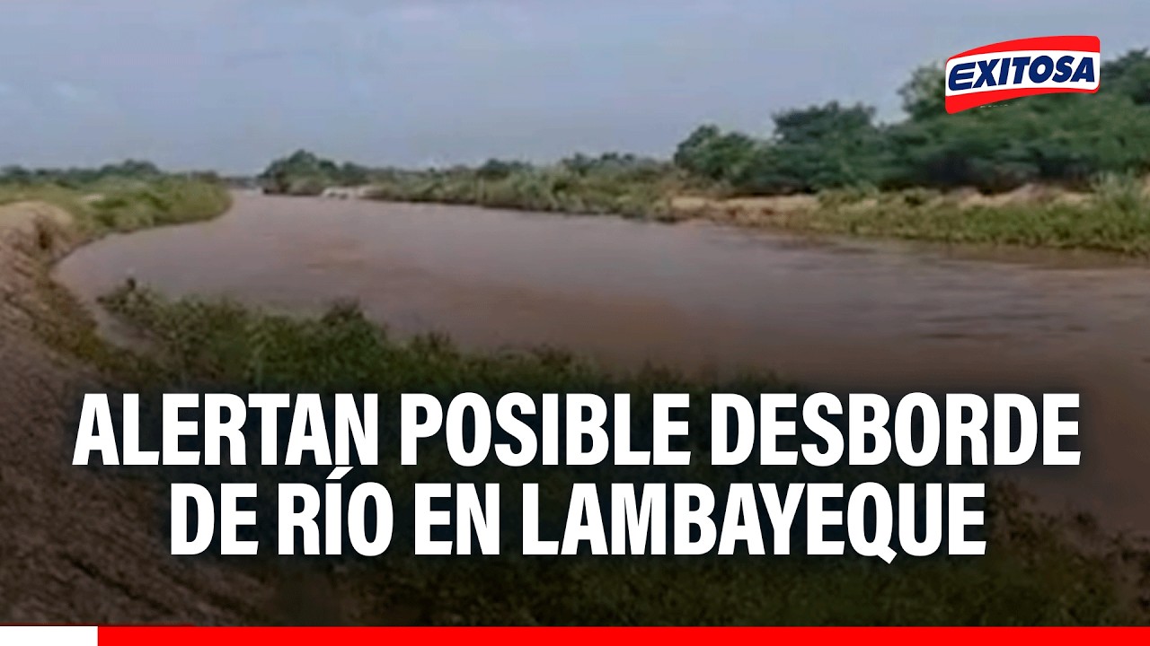 🔴🔵 Chiclayo: Ríos Zaña y La Leche aumentan sus caudales de agua