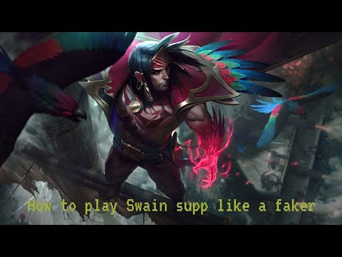 How to play Swain supp like a faker