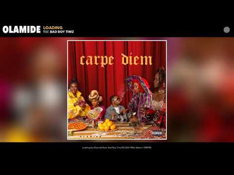 Olamide - loading feat. Bad Boy Timz