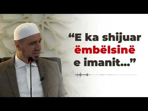 "E ka shijuar ëmbëlsinë e imanit..." - Hoxhë Enis Rama ❤