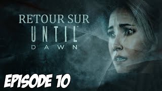 RETOUR SUR UNTIL DAWN : 100% DES TOTEMS ? | Episode 10