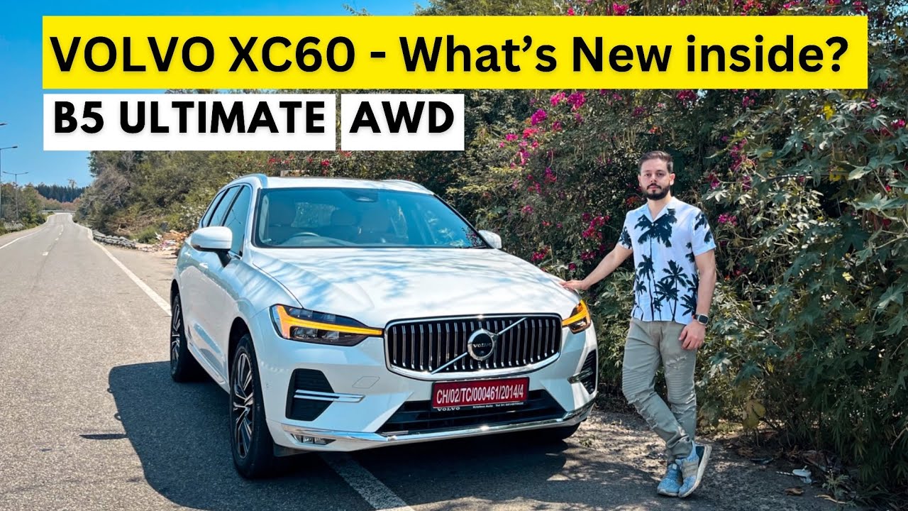 Volvo XC60 - B5 AWD | Features, Engine, Price Real life review