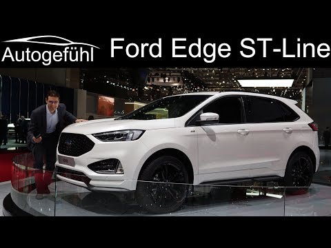 Ford Edge ST-Line Facelift REVIEW - Geneva Motor Show 2018 - Autogefühl